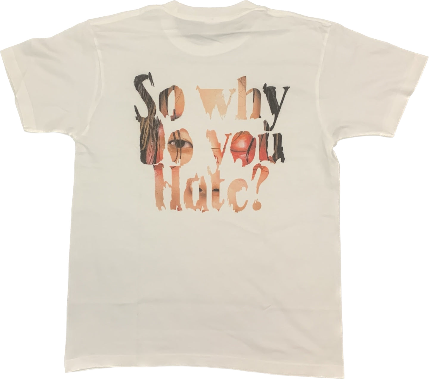 Hate T-shirt back print - So why do you Hate?